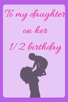 a woman holding a child in her arms with the words to my daughter on her 1st birthday