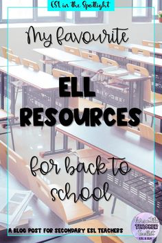 an empty classroom with the words my favorite ell resources for back to school