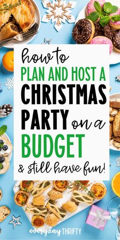 a christmas party on a budget and still have fun with text overlay that reads how to plan and host a christmas party on a budget and still have fun