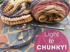 two skeins of yarn with the words light to chunk on it