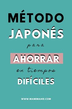 the words metodo japones and ahorar entrempos diffi