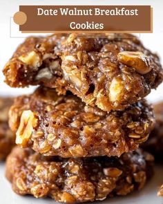 three cookies stacked on top of each other with the words date walnut breakfast cookies above them