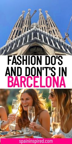 two women drinking wine in front of the eiffel tower with text overlay reading fashion do's and don'ts in barcelona