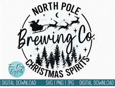 the north pole brewing co christmas spirits svg file is shown in black and white