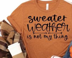 At Sew Chicky by Sai we say it with a tee!  Sweater weather is not my thing, fall t-shirt, gal vibes, seasonal gifts. Our line of funny, motivational graphic t-shirts are great for the people on your list who have it all, the comedians, the spiritual boho souls or those who are just plain tricky to shop for.  They come in a variety of customizable colors and sizes. Please select from the drop down menus.  These are very soft unisex shirts. They have a boyfriend/looser fit.  Have a phrase in mind Everyday Fall Slogan T-shirt, Fall Casual T-shirt With Funny Text, Brown Letter Print T-shirt For Fall, Fall Slogan T-shirt For Everyday Wear, Casual Fall Tops With Funny Text, Cozy Graphic Print T-shirt For Fall, Funny Text Print Tops For Fall, Trendy Winter T-shirt For Everyday, Funny Orange Tops For Fall