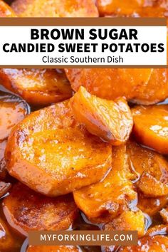 brown sugar candied sweet potatoes with text overlay that reads, brown sugar candied sweet potatoes classic southern dish