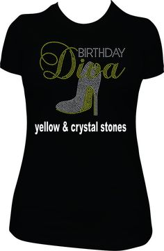 Birthday Diva with shoe, rhinestone, bling shirt, bling, shirt, rhinestone shirt, shirts, Birthday, Birthday Shirt Women, Bday shirt, B-day shirt, Ladies, Adult Birthday shirt.. The colors for the bottom of the shoe is sapphire, red, yellow and pink. This design will be on a women's fit 100% pre-shrunk cotton tee. This tee is true to size just fit closer in the waist. This design can also be put on a regular unisex tee. It is listed in the drop down box. Please contact us for any information you Fitted Rhinestone T-shirt For Party, Black Rhinestone T-shirt For Party, Party T-shirt With Rhinestones And Short Sleeves, Black T-shirt With Rhinestones For Party, Black Embellished T-shirt For Party, Casual Embellished T-shirt For Party, Bling Shirts Rhinestones, 50th Birthday Shirts, Rhinestone Shirts