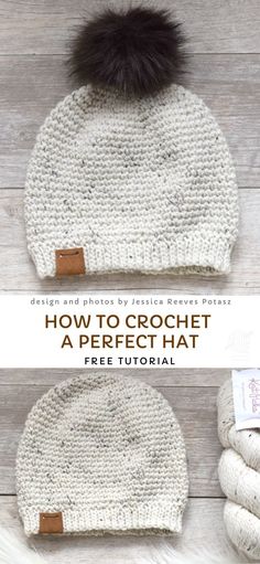 the crochet beanie is shown with text overlay that says, how to crochet a perfect hat