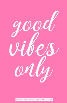 the words good vibes only on a pink background