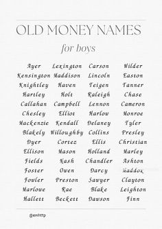 the old money names for boys are in black and white, with some type of writing on