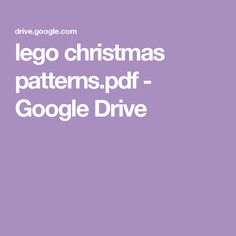 the lego christmas pattern is shown in white on a purple background with text that reads lego christmas patterns, pdf - google drive