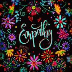 an image of colorful flowers and the words empathty written in bright colors on a black background