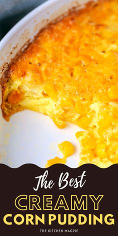 the best creamy corn pudding recipe is made with only three ingredients and it's ready to be eaten