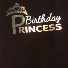 Adorable Made To Order Birthday Princess Shirt. Black Shirt, With Gold Foil Vinyl And White Vinyl. Can Be Customized With A Name A Age On Back Of Shirt. Also Available In “Mom Of The Birthday Princess “ Dad Of The Birthday Princess” Brother Of The Birthday Princess” And Sister Of The Birthday Princess” See Other Listings Or Comment Here For What You Would Like. Black Tops With Text Print For Birthday, Black Top With Text Print For Birthday, Cute Black Top For First Birthday, Cute Black Tops For First Birthday, Princess Shirt, Birthday Princess, Pretty Shirts, Princess Birthday, White Vinyl