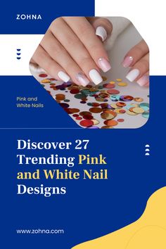 Find endless pink and white nail options in these 27 trending designs. Pink And White Nail Designs, Nail Options, Pink And White Nails, White Nail Polish