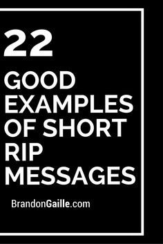 the words 22 good examples of short rip messages are in white letters on a black background