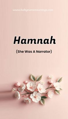 a pink background with white flowers and the words hannah she was a narrator