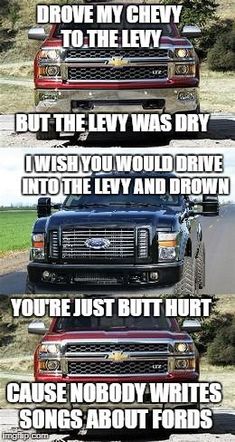 three pictures of the front end of a truck with words above it that read, drive my chevy to the levy was dry i wish you would drive into the left and