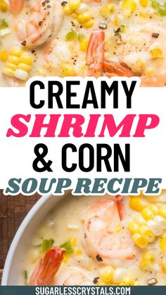 creamy shrimp and corn soup recipe in a white bowl with text overlay that reads, creamy shrimp and corn soup