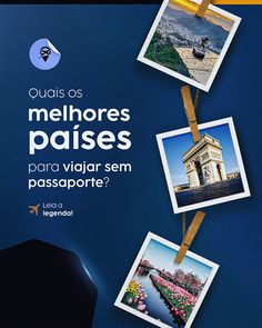 a poster with pictures hanging on a clothes line and the words quaiss melhores paises para viar sem passaporte?