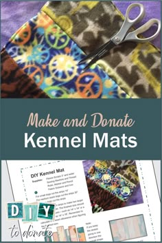 the instructions for how to make and donate kennel mats are shown in this article