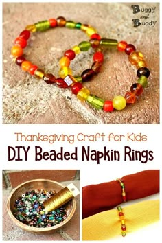 thanksgiving craft for kids diy beaded napkin rings with text overlay that reads, thanksgiving craft for kids diy bead napkin rings