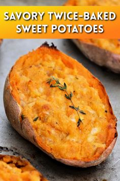 baked sweet potatoes with the words savory twice - baked sweet potatoes