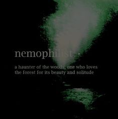 a dark background with the words nemophilist written in white and green on it