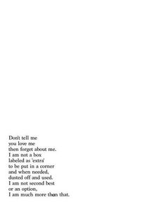 the words are written in black and white on a piece of paper that says, don't tell me you love me