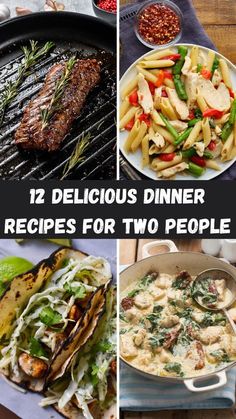 twelve delicious dinner recipes for two people to enjoy in the kitchen or on the grill