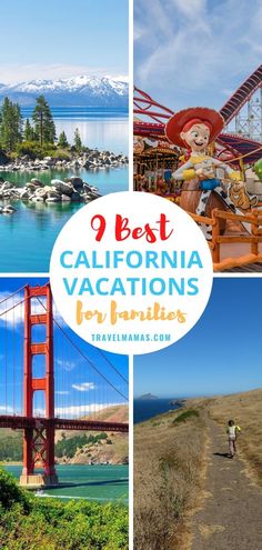 the golden gate bridge with text overlay that reads 9 best california vacations for families