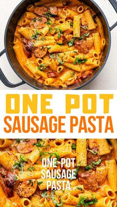 one pot sausage pasta in a skillet with text overlay that reads, one pot sausage pasta