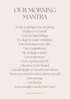 a poem that reads, our morning mantra today is going to be amazing i believe in my