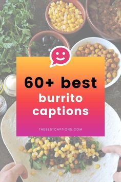 the text reads, 60 best burrito captions on top of a tortilla