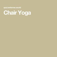 the words chair yoga written in white on a beige background with an image of a person doing