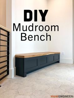 the words diy mudroom bench are written in black on a white wall behind it