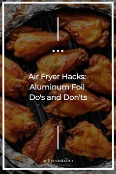 Air Fryer Hacks: Aluminum Foil Do's and Don'ts Air Fryer Hacks, Acidic Foods, Air Frying, Toaster Oven, Quick Guide, Heating Element, Citrus Fruit, Kitchen Items