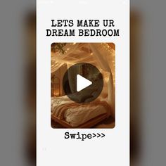 a poster with the words lets make up dream bedroom and an image of a bed