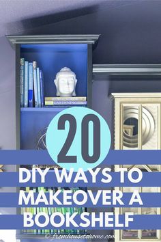 a bookshelf with the words 20 diy ways to makeover a book shelf