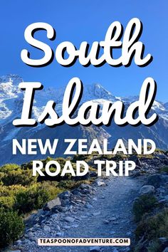 the words south island new zealand road trip