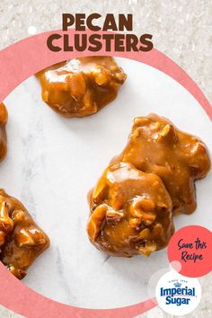 some kind of food on a plate with the words pecan clusters