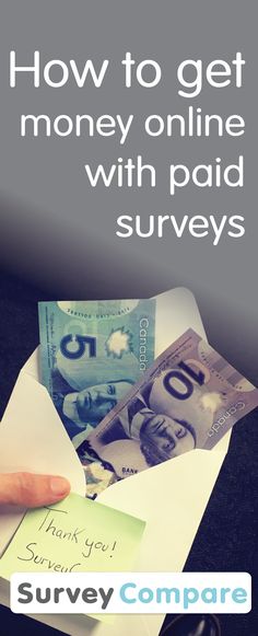 someone is holding money in an envelope with the text how to get money online with paid surveys survey compare compare compare compare