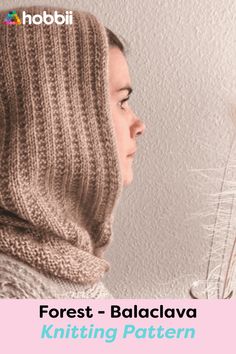 a woman wearing a knitted hood with the text forest - balaclava knitting pattern