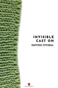 the invisible cast on knitting stitch pattern is shown in green yarn with text that reads invisible cast