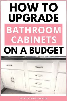 bathroom cabinets with text overlay how to upgrade bathroom cabinets on a budget