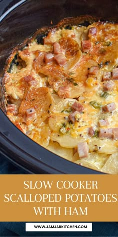 slow cooker scalloped potatoes with ham in a crock pot and text overlay