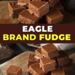 Tunnel Of Fudge Bundt Cake Recipe, Eagle Brand Fudge Recipe, Eagle Brand Fudge, Annie Campbell, Fudge Candy, Brand Chocolate, Cookies And Cream Fudge, Easy Candy Recipes