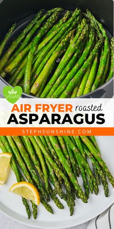 Top: roasted asparagus in an air fryer basket; bottom: air fryer asparagus on a plate with lemon slices; text says, "vegan air fryer roasted asparagus." Frozen Asparagus, Air Fryer Asparagus, Ways To Cook Asparagus, Asparagus Recipes Baked, Parmesan Risotto, Asparagus Fries, Air Fryer Oven Recipes, Air Fry Recipes, How To Cook Asparagus