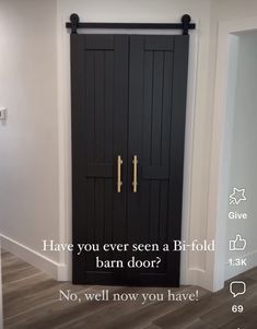 an image of a black door with the words have you ever seen a bifold barn door? no, well now you have