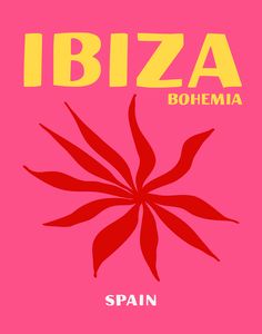 a pink poster with the words ibiza bohemia written in yellow and red